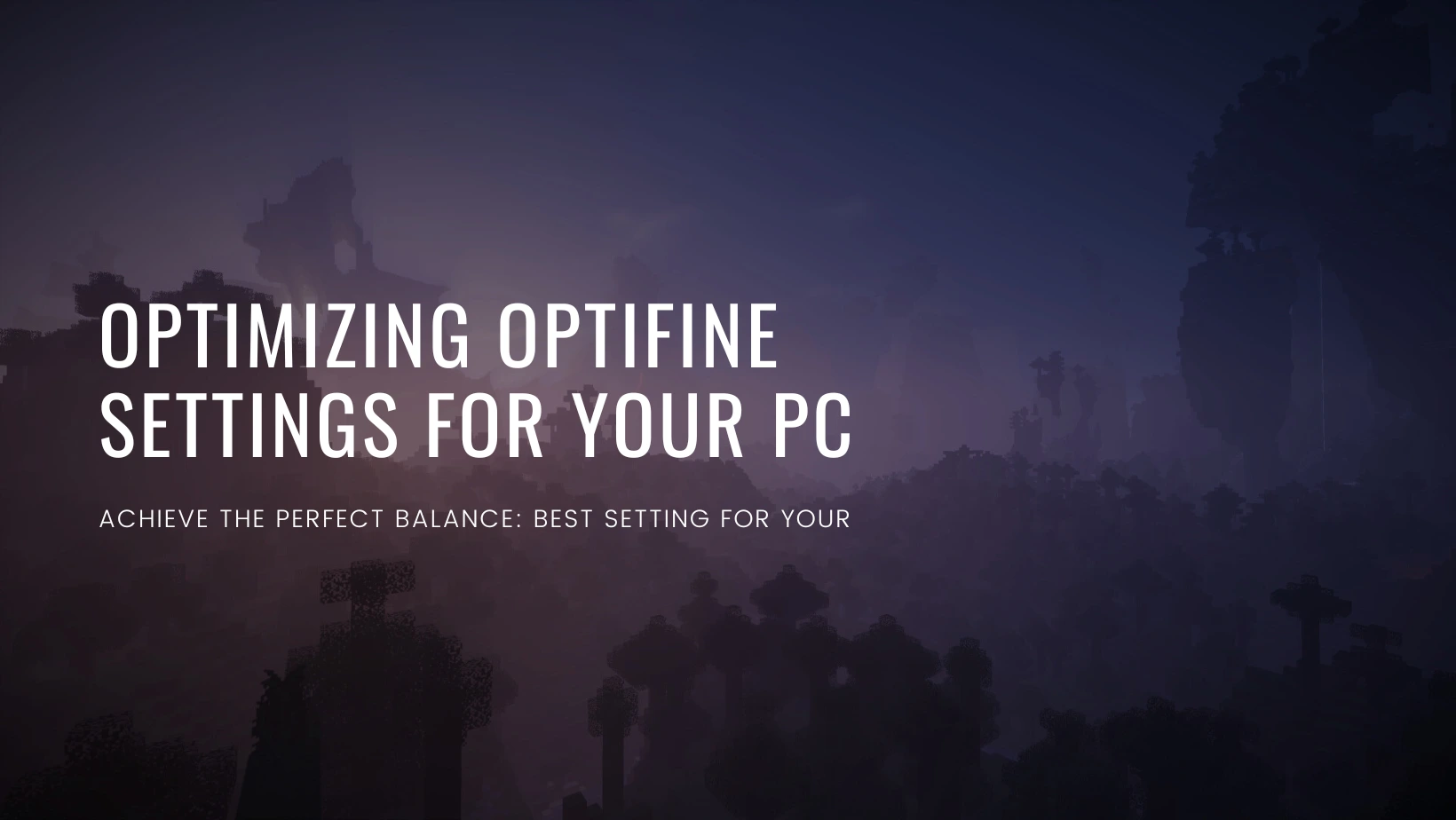 Optimizing OptiFine Settings for Your PC